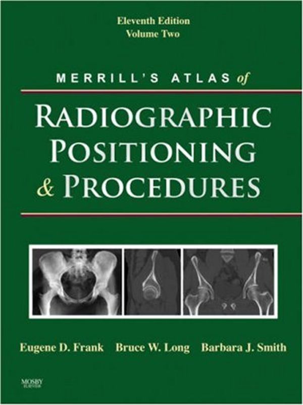 Cover Art for 9780323042116, Merrill's Atlas of Radiographic Positioning and Procedures: v. 2 by Eugene D. Frank