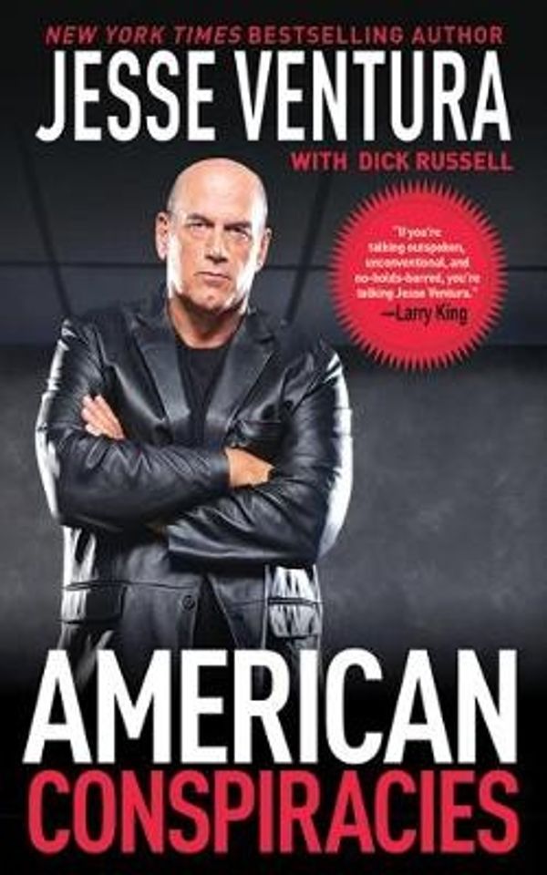 Cover Art for 9781602398023, American Conspiracies by Jesse Ventura
