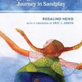 Cover Art for 9781538116609, A Therapist's Guide to Mapping the Girl Heroine's Journey in Sandplay by Eric Green, Rosalind Heiko