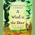 Cover Art for 9780739356586, A Wind in the Door by Madeleine L'Engle, Jennifer Ehle
