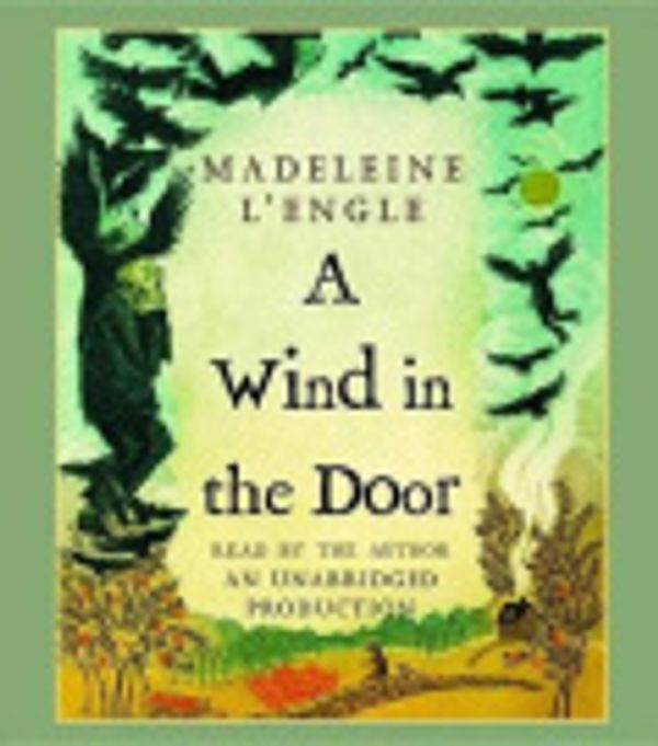 Cover Art for 9780739356586, A Wind in the Door by Madeleine L'Engle, Jennifer Ehle