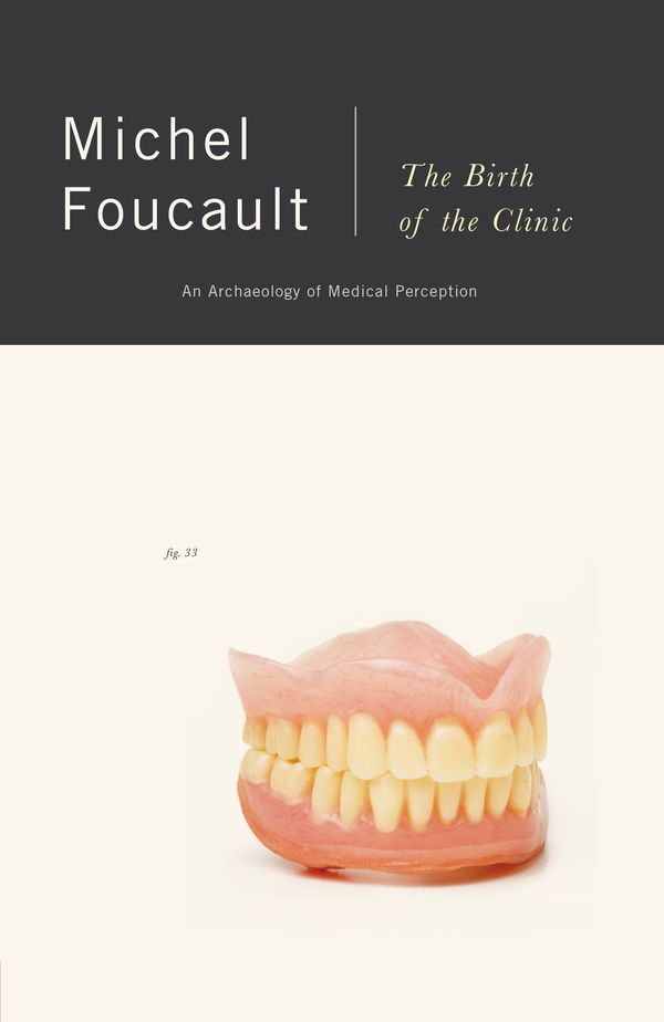 Cover Art for 9780679753346, Birth Of The Clinic-Archaeology Of Medical Perception by Michel Foucault