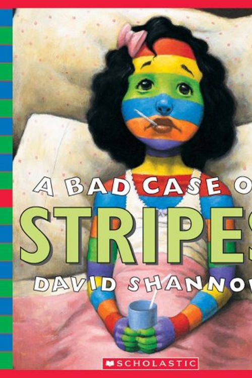 Cover Art for 9780439081917, A Bad Case of Stripes by David Shannon