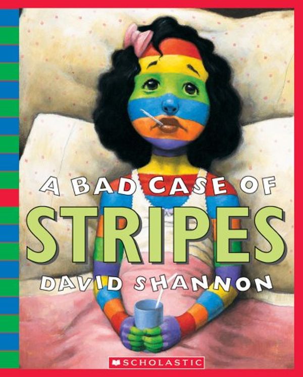 Cover Art for 9780439081917, A Bad Case of Stripes by David Shannon