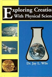 Cover Art for 9781932012002, Exploring Creation With Physical Science by Jay L. Wile