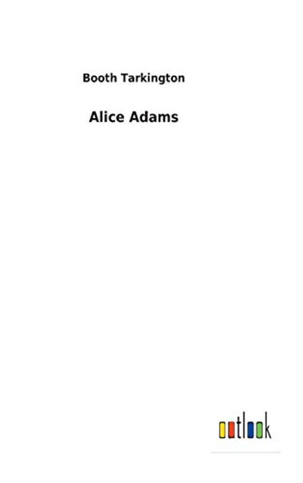 Cover Art for 9783732626366, Alice Adams by Booth Tarkington