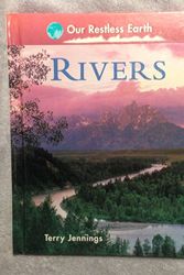 Cover Art for 9780382399435, Rivers (Our Restless Earth) by Terry J. Jennings