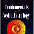 Cover Art for 9781878423092, Fundamentals of Vedic Astrology by Bepin Behari
