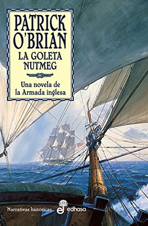 Cover Art for 9788435006842, La Goleta Nutmeg (Spanish Edition) by Patrick O'Brian