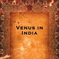 Cover Art for 9781927002391, Venus in India by Charles Devereaux