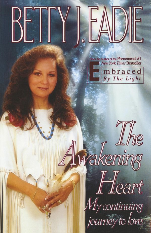 Cover Art for 9781451686562, The Awakening Heart by Betty J. Eadie