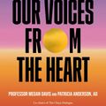 Cover Art for 9781460764787, Our Voices From The Heart by Patricia Anderson AO