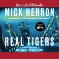 Cover Art for 9781664445994, Real Tigers (The Slough House Series) by Mick Herron