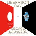 Cover Art for 9780593633045, Liberation Day by George Saunders