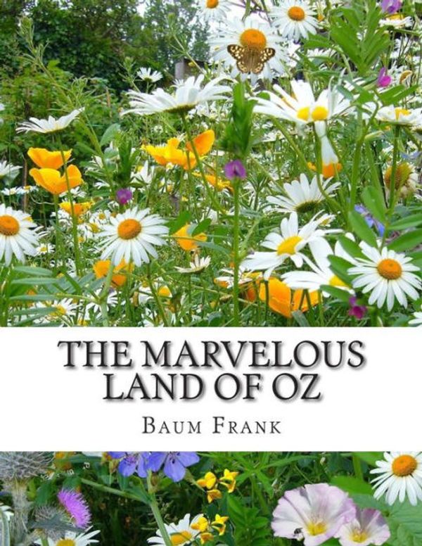 Cover Art for 9781514116906, The Marvelous Land of Oz by Lyman Frank Baum