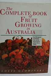 Cover Art for 9780850914016, The Complete Book of Fruit Growing in Australia by Louis Glowinski