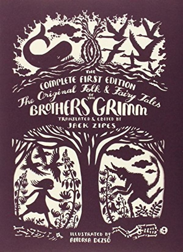 Cover Art for 8601410702519, The Original Folk and Fairy Tales of the Brothers Grimm: The Complete First Edition by Jacob Grimm Wilhelm Grimm(2014-10-19) by Jacob Grimm Wilhelm Grimm