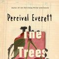 Cover Art for 9781914391170, The Trees by Percival Everett