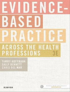 Cover Art for 9780729542555, Evidence-Based Practice Across the Health Professions, 3e by Tammy Hoffmann BOccThy(Hons)  PhD