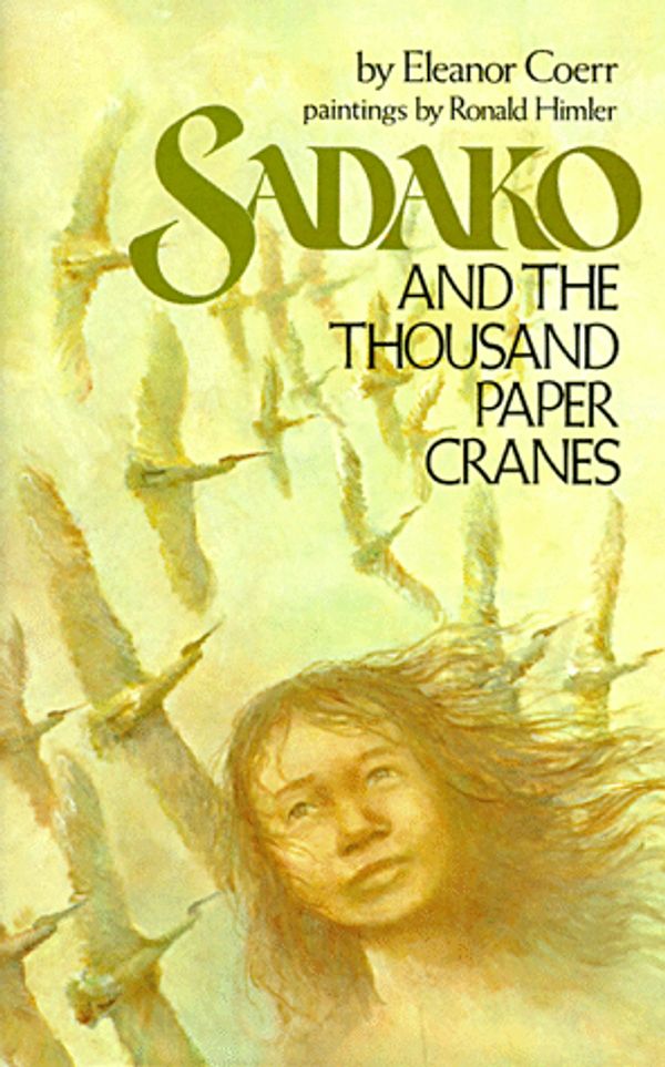 Cover Art for 9780399205200, Sadako and the Thousand Paper Cranes by Eleanor Coerr