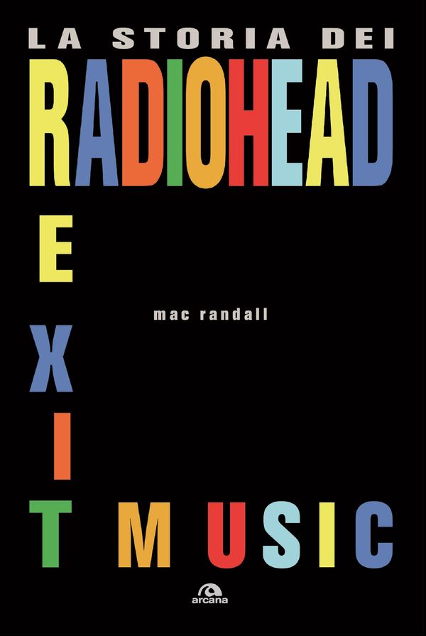 Cover Art for 9788862317511, Exit Music. La storia dei Radiohead by Mac Randall
