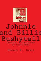 Cover Art for 9781451507997, Johnnie and Billie Bushytail by Howard R Garis