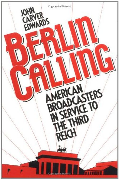 Cover Art for 9780275939052, Berlin Calling by John Carver Edwards