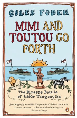 Cover Art for 9780141946573, Mimi and Toutou Go Forth by Giles Foden