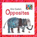 Cover Art for 9780448445656, Eric Carle’s Opposites by Eric Carle