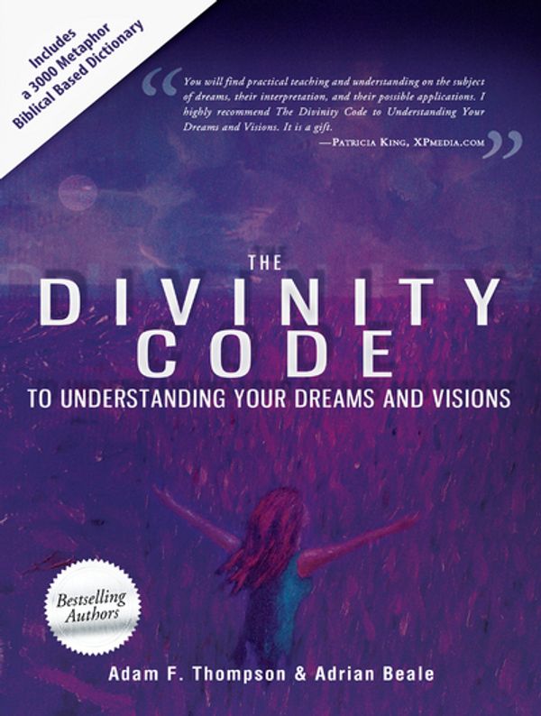 Cover Art for 9780768440904, Divinity Code to Understanding Your Dreams and Visions by Adam Thompson