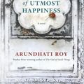 Cover Art for 9781524733155, The Ministry of Utmost Happiness by Arundhati Roy