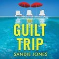Cover Art for 9781867555940, The Guilt Trip by Sandie Jones