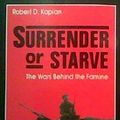 Cover Art for 9780813307541, Surrender or Starve: The Wars Behind the Famine by Robert D. Kaplan
