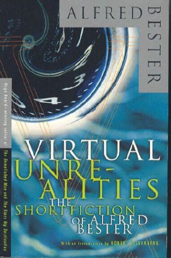 Cover Art for 9781417719327, Virtual Unrealities: The Short Fiction of Alfred Bester by Alfred Bester, Roger Zelazny