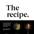 Cover Art for 9780789337894, The Recipe by Josh Emett