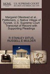 Cover Art for 9781270677574, Margaret Ollestead et al., Petitioners, V. Native Village of Tyonek. U.S. Supreme Court Transcript of Record with Supporting Pleadings by R Stanley Ditus