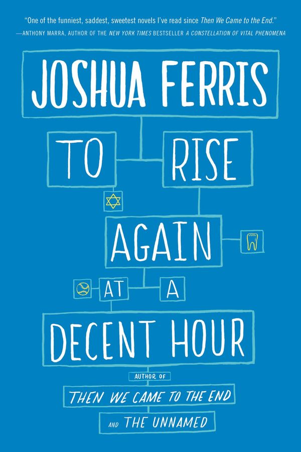 Cover Art for 9780316329132, To Rise Again at a Decent Hour by Joshua Ferris