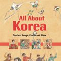 Cover Art for 9781462906253, All About Korea by Ann Martin Bowler, Soosoonam Barg