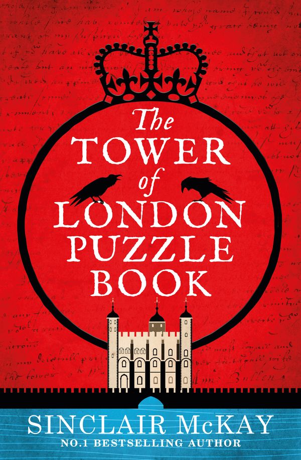 Cover Art for 9781472270429, The Tower of London Puzzle Book by Sinclair McKay