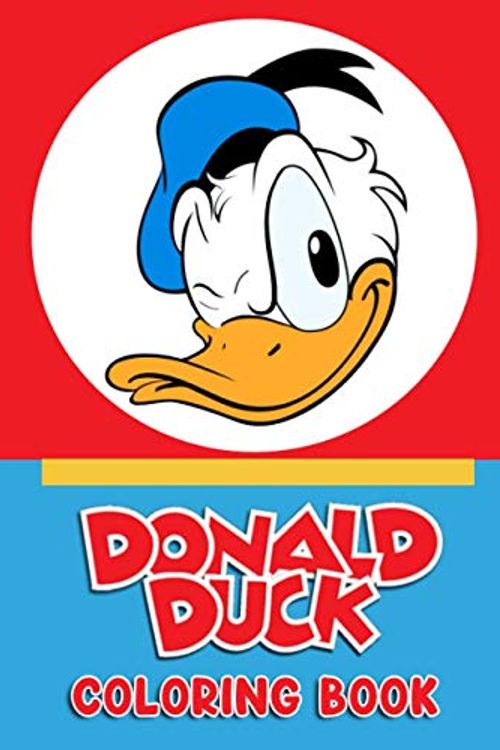 Cover Art for 9798717677530, Donald Duck Coloring Book: 50+ Coloring Pages. Exclusive Artistic Illustrations for Fans of All Ages by Rowan George