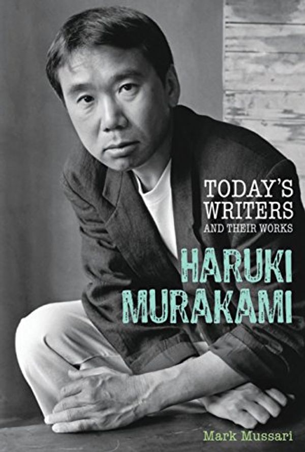 Cover Art for 9780761441243, Haruki Murakami by Mark Mussari