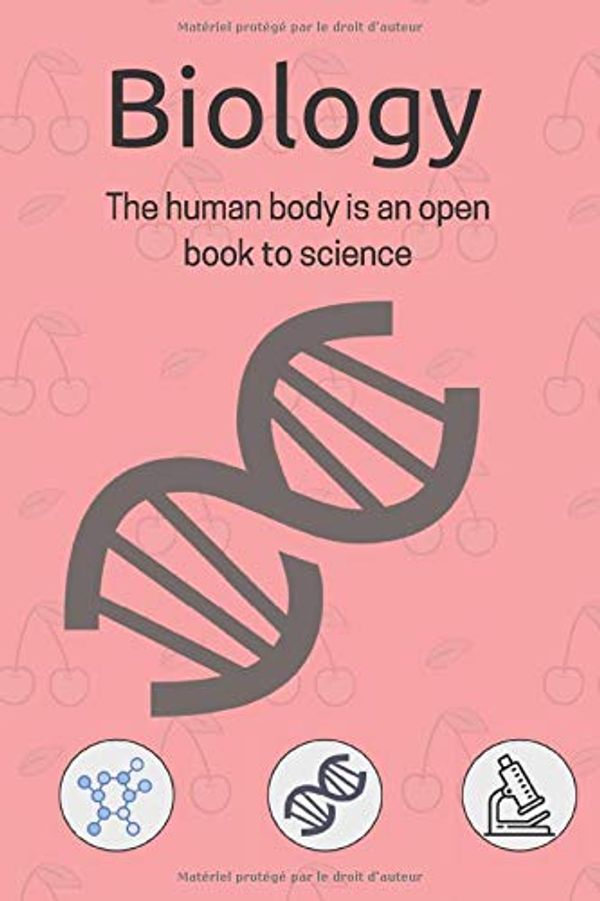 Cover Art for 9781659652352, Biology: Biology Science notebook for girl and women, this biology notebook cute and superb gift for your college studens: Biology notebook for girls/ ... pages,9x6, Soft cover, clears pages by Biology Books