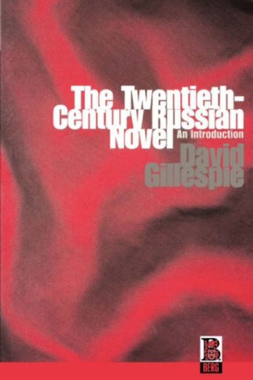 Cover Art for 9781859730836, The Twentieth Century Russian Novel by David Gillespie