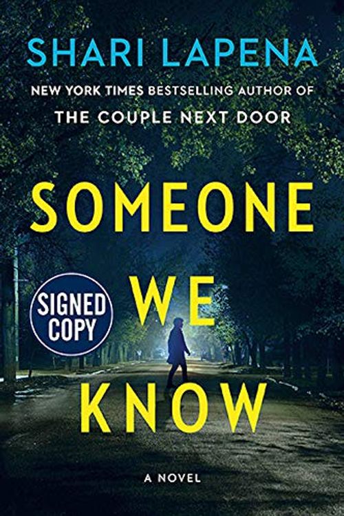 Cover Art for 9780525686941, Someone We Know - Signed / Autographed Copy by Shari Lapena