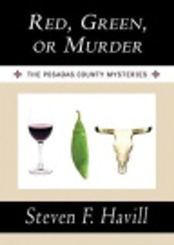 Cover Art for 9781441702753, Red, Green, or Murder (Posadas County Mysteries) by Steven F. Havill