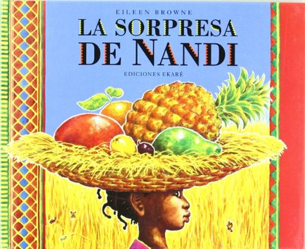 Cover Art for 9788493684372, La Sorpresa De Nandi / Handa's Surprise by Eileen Browne