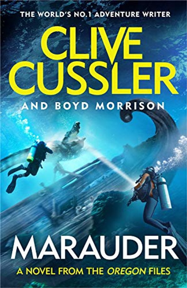 Cover Art for B0892XWFQ1, Marauder (The Oregon Files) by Clive Cussler, Boyd Morrison