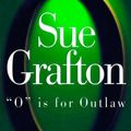 Cover Art for 9780805059557, O is for Outlaw (Kinsey Millhone Mysteries) by Sue Grafton