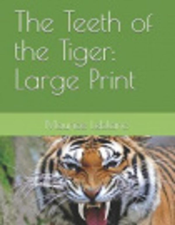 Cover Art for 9781730858161, The Teeth of the Tiger by Maurice LeBlanc