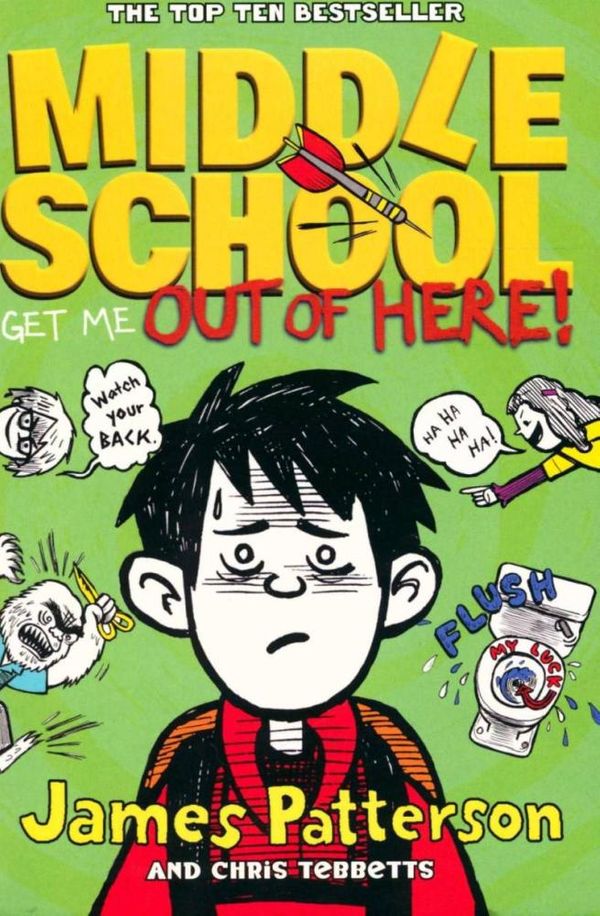Cover Art for 9781784750978, Middle School: Get Me Out of Here! by James Patterson